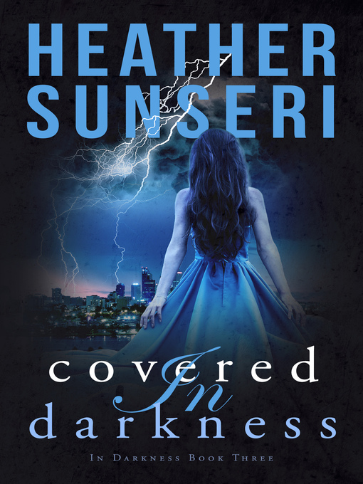 Title details for Covered in Darkness by Heather Sunseri - Available